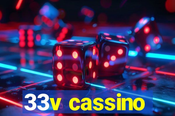 33v cassino